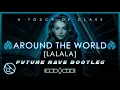 Download Lagu ATC - Around The World (La La La) [Blexxter Future Rave Bootleg]