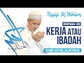 Download Lagu KERJA ATAU IBADAH; Habib Novel Alaydrus