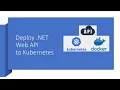 Deploy Net Web API to Kubernetes Cluster with Simple Steps kubernetes tutorial for beginners
