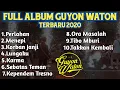 Download Lagu Full Album Guyon Waton Terbaru 2020 - Lagu Terbaru Perlahan