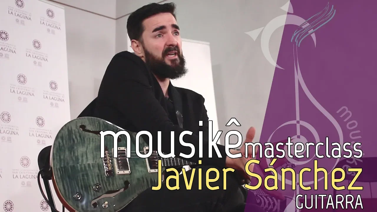 Masterclass Javier Sánchez - Mousikê La Laguna