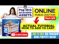 PAG-IBIG ONLINE PUBLIC AUCTION ACTUAL TUTORIAL - ADD TO CART HOUSE
