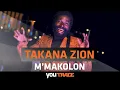 Download Lagu Takana Zion - M'Makolon