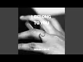 I Belong to You