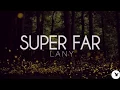 Download Lagu Super  Far -  LANY (with lyrics)