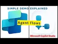 What are Agent Flows in Microsoft Copilot Studio Simple Demo Explained