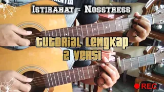 chord istirahat nosstress tutorial lengkap lagu istirahat nosstress dijamin langsung bisa 