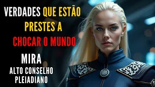 🔴MIRA - ALTO CONSELHO PLEIADIANO  |  "Verdades Que Estão Prestes a Chocar o Mundo"  |