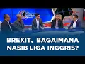 Download Lagu APA DAMPAK BREXIT BAGI LIGA INGGRIS? | SOCCER TIME METRO TV