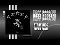 [BASS BOOSTED] Stray Kids - Super Bowl