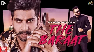 The Baraat - Teg Grewal Feat. Singga ( Full Song) | Mofusion | Latest Punjabi song 2019
