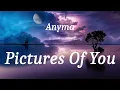 Anyma - Pictures Of You (lyrics)