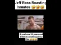 Jeff Ross roasting Inmates