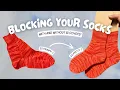 How To Block Socks With and Without Sock Blockers Knitting Tutorial