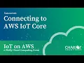 Connecting to IoT Core IoT on AWS - A Philly Cloud Computing Event