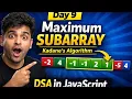 Maximum Subarray in JavaScript Day 9 DSA Restart Journey Kadane s Algorithm