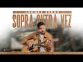 Download Lagu Sopra Outra Vez - Jhonas Serra (BRASAS)