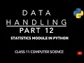 Statistics module in Python Data Handing Class 11 CBSE Computer Science