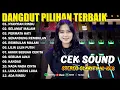 Download Lagu DANGDUT PILIHAN TERBAIK FULL ALBUM PALING COCOK UNTUK TEMAN DI PERJALANAN