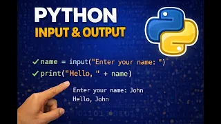 Python Input and Output Explained input and print