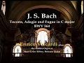 J.S.Bach Toccata-Adagio-Fugue in C (Toccata)