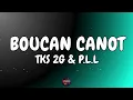 TKS 2G & P L L -  Boucan Canot (Paroles, Lyrics)