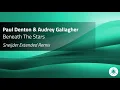 Paul Denton & Audrey Gallagher - Beneath The Stars (Sneijder Extended Remix)