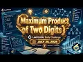 3536 Maximum Product of Two Digits Daily Leetcode