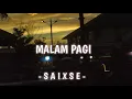 Download Lagu SAIXSE - MALAMPAGI ( OFFICIAL LYRIC VIDEO )