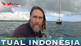 Clearing into Indonesia on a Sailboat & Exploring Markets in Tual of the Kai Islands