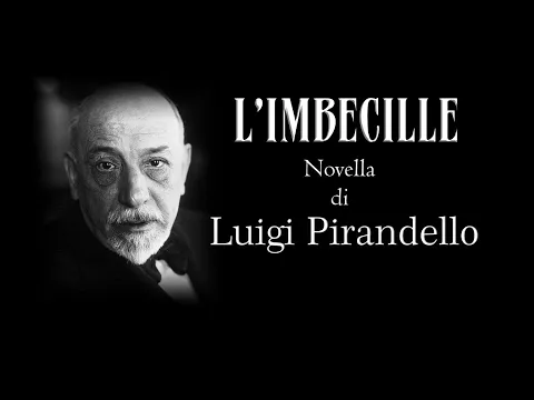 Download MP3 LUIGI PIRANDELLO / AUDIOLIBRO - L'IMBECILLE