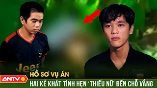 RÙNG MÌNH 2 kẻ khát tình hẹn ‘thiếu nữ’ đến chỗ vắng làm bậy | Hồ sơ vụ án | ANTV
