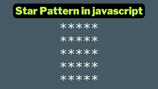 Square Star Pattern in Javascript for loop in javascript 2023 papa developer