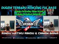 Download Lagu DUGEM REMIX KENCENG TERBARU RINDU AKU RINDU \u0026 CINAN BANA DJ IYAN ( HBD IBNU )