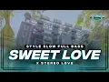 Download Lagu DJ SLOW SWEET LOVE X STEREO LOVE FULL BASS TERBARU