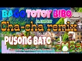 Download Lagu BAGO TOTOY BIBO CHA-CHA  REMIX  PUSONG BATO @musicofficial9035