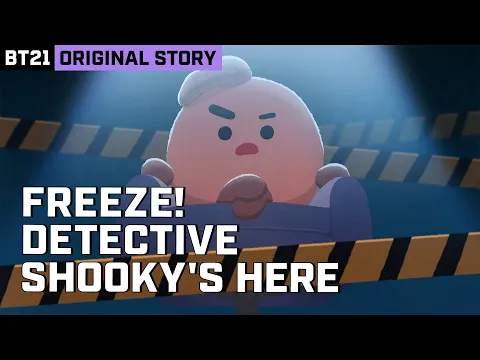 Download MP3 BT21 ORIGINAL STORY EP.08 - WANTED: Who ate up CRUNCHY SQUAD?