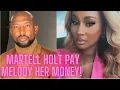 Melody Shari Says Martell Holt Hasn t Paid Her The 17000 He St le She s Ready For War