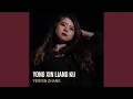 Download Lagu Yong Xin Liang Ku