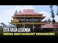 Telusur | Cita Rasa Legenda, Jejak Panjang Dieng Restaurant Wonosobo
