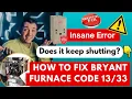 Bryant Furnace Code 13 Quickest fix Save