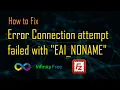 How to fix Infinityfree Error Connection attempt failed with EAI - NONAME in Filezilla