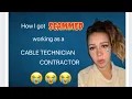 TAXES How I got SCAMMED working as a Cable Technician Contractor