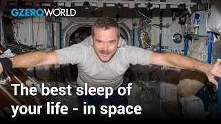 What's it like to sleep in space? | GZERO World