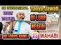 Debat Tanya Jawab KH IDRUS RAMLI Sampai ke Luar Negeri Go InternasionaL, Bungkam Wahabi