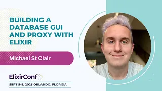 ElixirConf 2023 - Michael St Clair