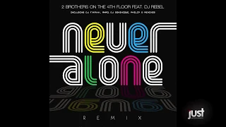 2 Brothers On The 4th Floor - Never Alone