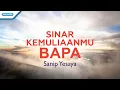 Download Lagu Sinar KemuliaanMu Bapa - Sanip Yesaya (with lyric)