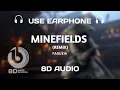 Download Lagu Faozia \u0026 Jhon Legend - Minefields | (8D AUDIO) | Remix [8d Bass Boosted]