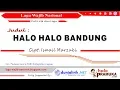 Lagu HALO HALO BANDUNG- Lirik (Lagu Wajib Nasional Ciptaan Ismail Marzuki)